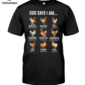 God Says I Am Beautyful Accepted Bold Redeemed Protected Courageous Kind Strong Loyal Hot Trend T-Shirt