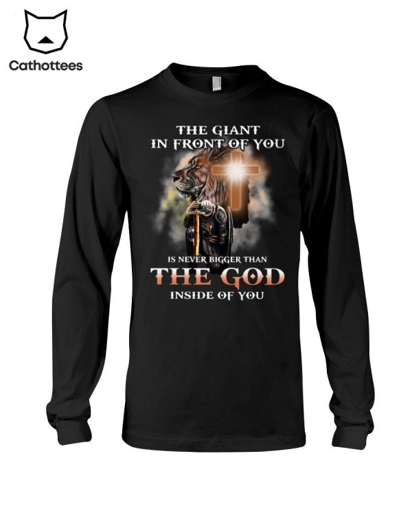 The Giant In Front Of You Is Never Bigger Than The God Inside Of You Hot Trend Long Sleeve Shirt