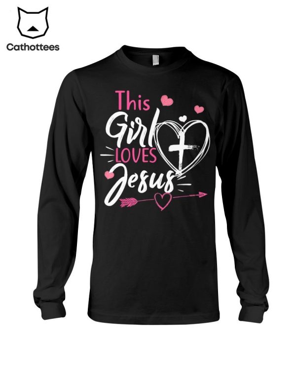 This Girl Loves Jesus Hot Trend Long Sleeve Shirt