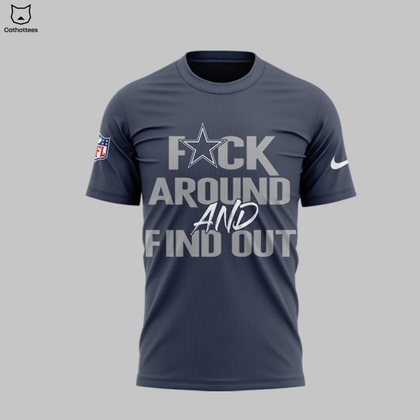 Dallas Cowboys Around And Find Out 3D T-Shirt