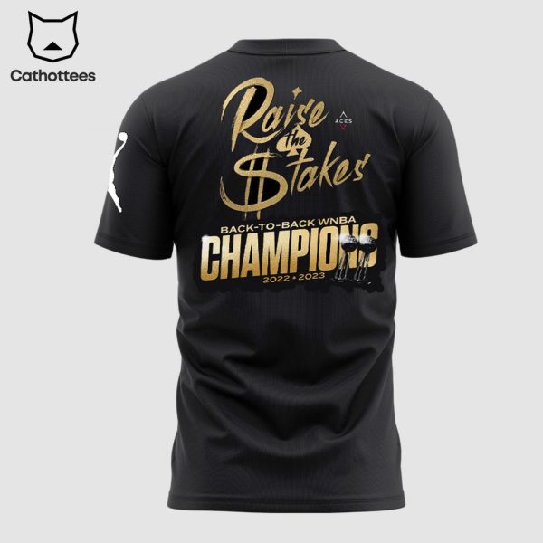 Las Vegas Aces Raise The Stakes Back To Back WNBA Champions 2022 – 2023 3D T-Shirt