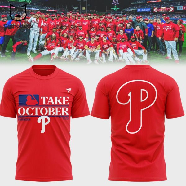 Philadelphia Phillies Fanatics Branded Take Octorber Logo Design 3D T-Shirt