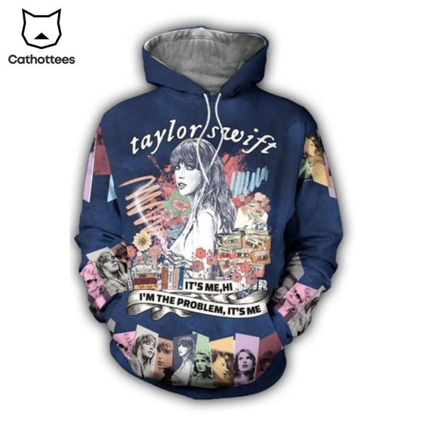 Taylor Swift Im The Problem Its Me  Portrait Design 3D Hoodie