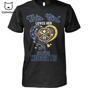 This Girl Loves Her Denver Nuggets Heart Design 3D T-Shirt