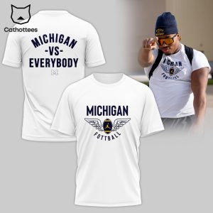 Michigan Vs Everybody Hoodie Wolverines Football NCAA Full White Design 3D T-Shirt