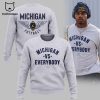 Michigan Vs Everybody Michigan Football Black Design 3D Sweater