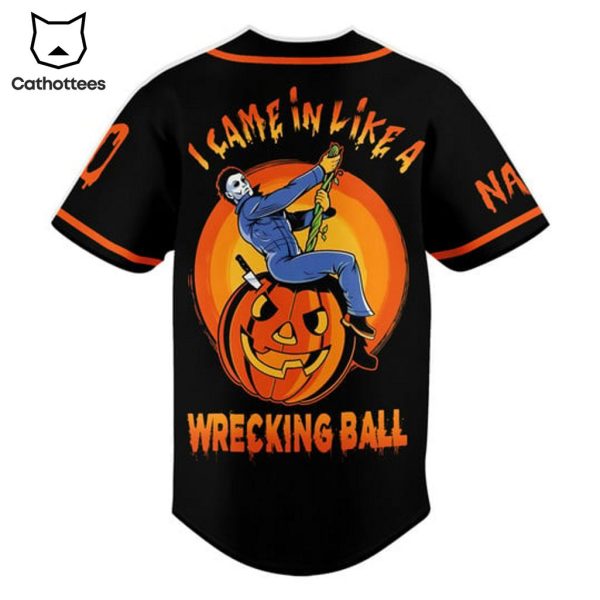 Personalized Michael Myers Came In Like A Wrecking Ball Design Baseball Jersey