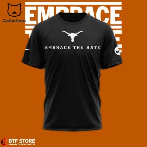 Texas Longhorns Embrace The Hate Logo Black Design 3D T-Shirt