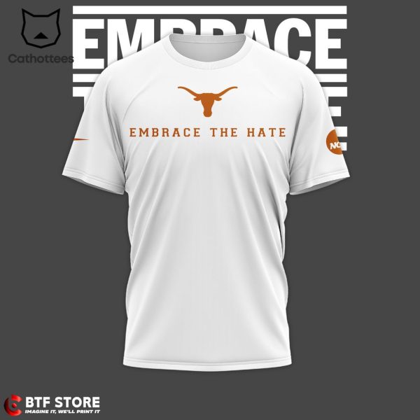 Texas Longhorns Embrace The Hate Logo White Design 3D T-Shirt