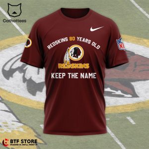 Redskins 80 Years Old Apparels Keep The Name Red Nike Logo Design 3D T-Shirt