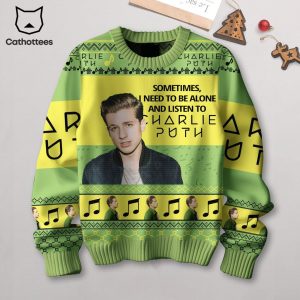 Sometimes I Need To Be Alone And Listen To Harlie Puth Green Design 3D Sweater