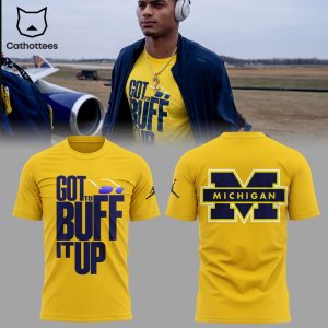 Got To Buff It Up Michigan Football Yellow Design 3D T-Shirt