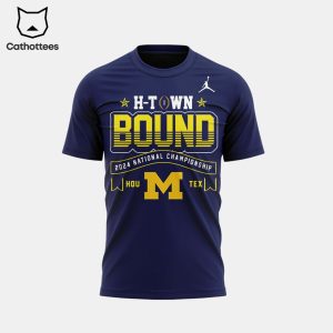 H-Town Bound 2024 National Championship Michigan Football 2024 Blue Design 3D T-Shirt