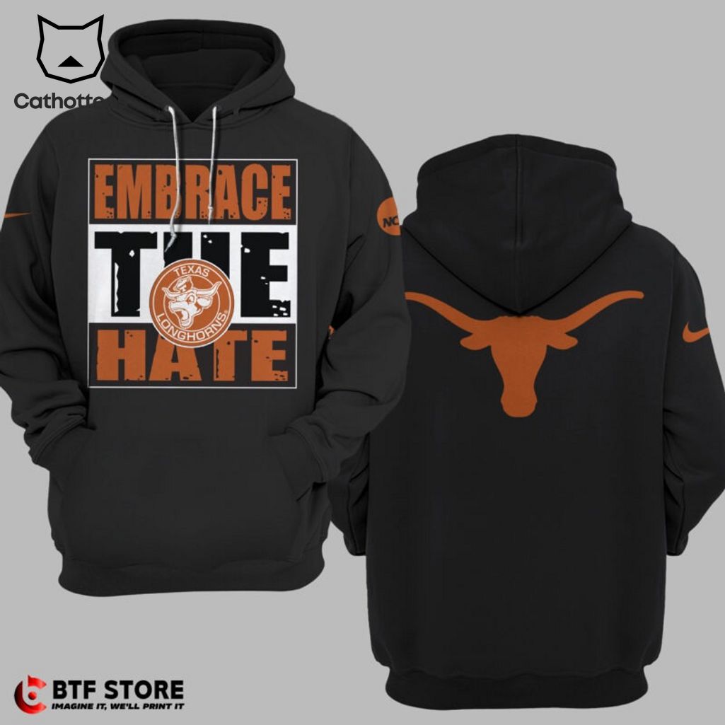 Texas Longhorns Embrace The Hate Logo Design 3D Hoodie