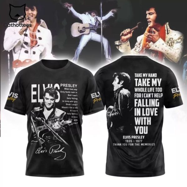 Elvis Presley 1935-1977 Signure Take My Hand Thank You For The Memories 3D T-Shirt