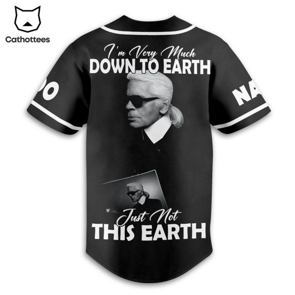 Karl Lagerfeld Im Very Much Down To Earth Just Not This Eart Baseball Jersey