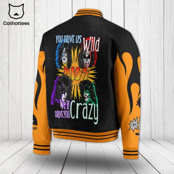 KISS You Drive Us Wild WeWill Drive You Crazy Baseball Jacket