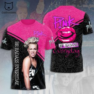 Pink Be Baddass Everyday Design 3D T-Shirt