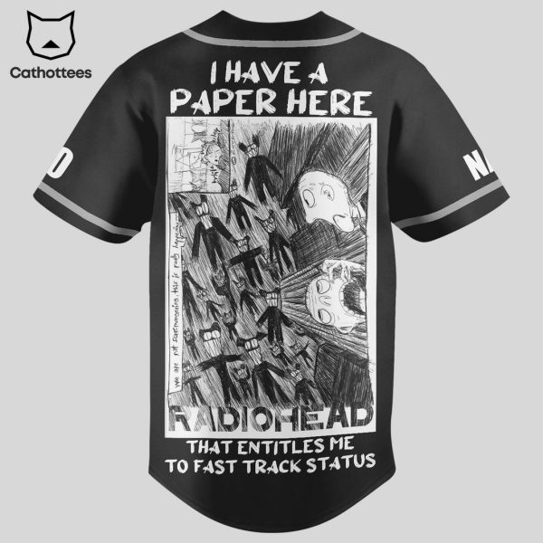 Radiohead I Have A Paper Here That Entitles Me To Fast Track Status Baseball Jersey