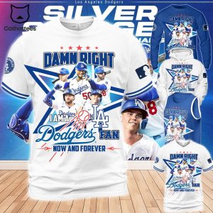 Damn Right I Am A Los Angeles Dodgers Fan Now And Forever T-Shirt 3D