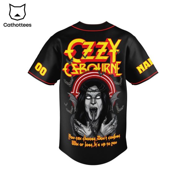 Ozzy Osbourne You Can Choose Dont Confuse Win Or Lose It Up To You Baseball Jersey