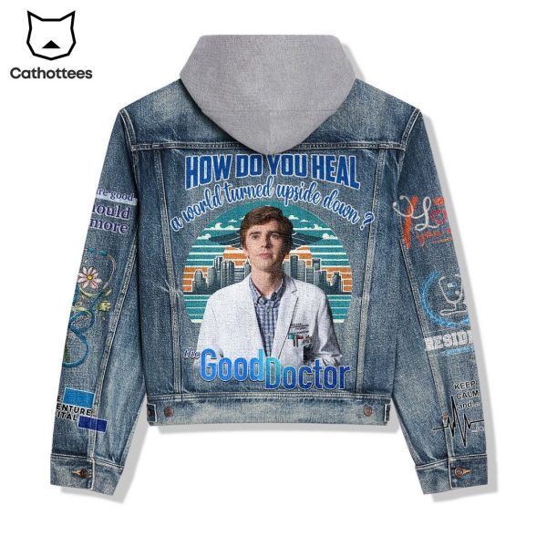 The Good Doctor How Do you Heal A World Turned Upside Down Hooded Denim Jacket