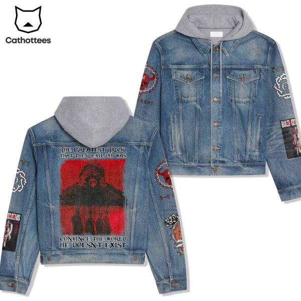 The Greatest Trick That The Devil Did Was Convince The World He Doesnt Exist Hooded Denim Jacket
