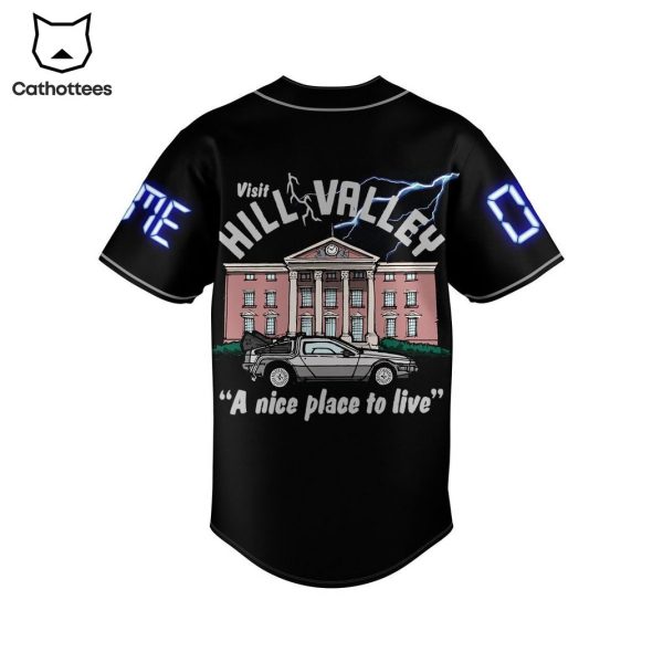 California Outatime Visit Hill Valley A Nice Place To Live Baseaball Jersey