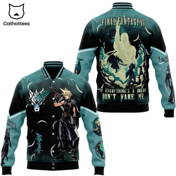 Final Fantasy VII If Everything A Dream Dont Wake Me Baseball Jacket