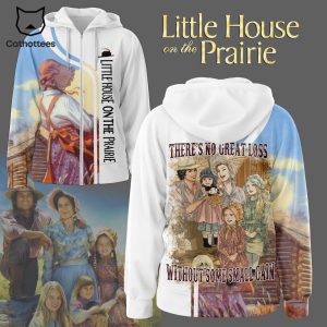 Little House On The Prairie There No Great Loss Without Some Small Gain Hoodie