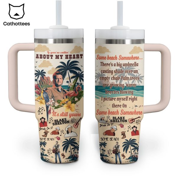 Blake Shelton Drink On It Tumbler With Handle And Straw