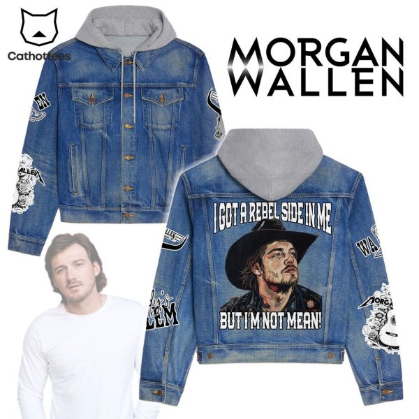 Morgan Wallen I Got Rebel Side In Me But Im Not Mean Design Hooded Denim Jacket