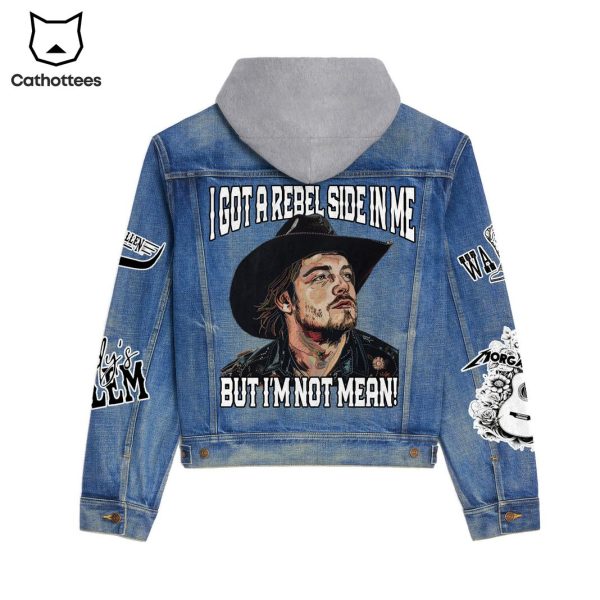 Morgan Wallen I Got Rebel Side In Me But Im Not Mean Design Hooded Denim Jacket