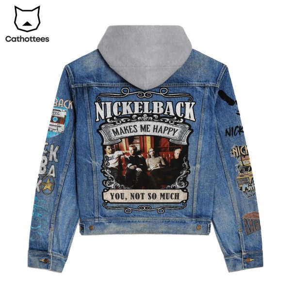 Nickelback Makes Me Happy You Not So Much Hooded Denim Jacket