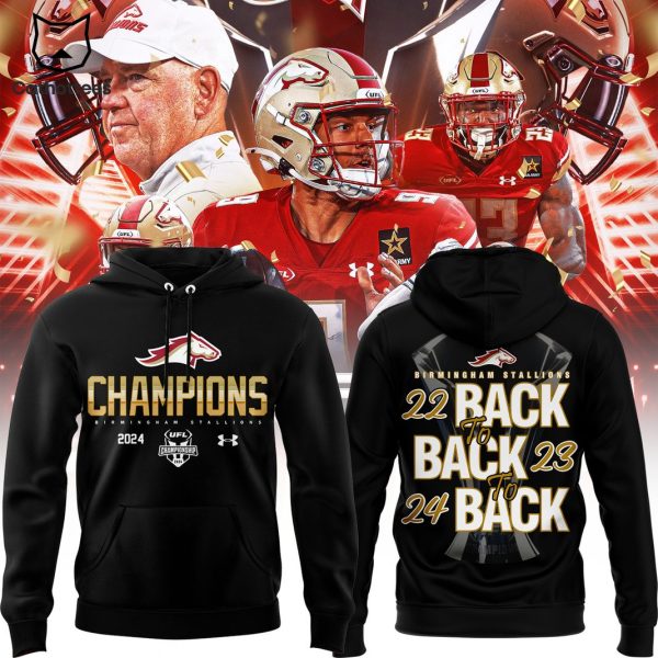 Back To Back To Back UFL Champions 2024 Birmingham Stallions Hoodie – Black