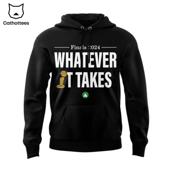 What Ever It Take Boston Celtics Black Hoodie