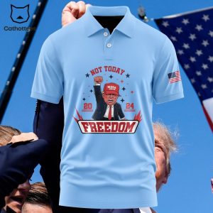 Donald Trump Not Today 2024 Freedom Polo Shirt – Blue