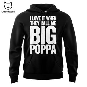 I Love It When They Call Me Big Poppa Los Angeles Angels Design Hoodie