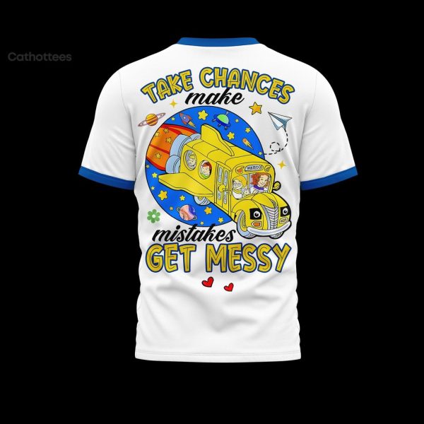 Magic School Bus – Take Chances Make Mistakes Get Messy 3D T-Shirt