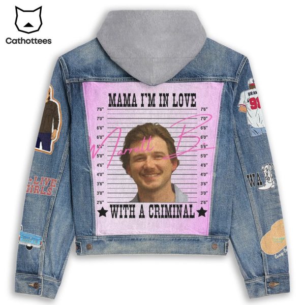 Mama Im In Love With A Criminal – Morgan Wallen Hooded Denim Jacket