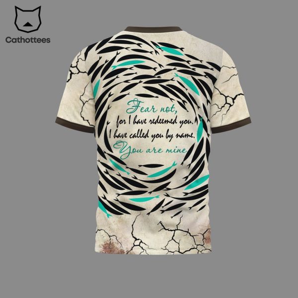 The Chosen – Fear Not, For I Have Redeemed You 3D T-Shirt