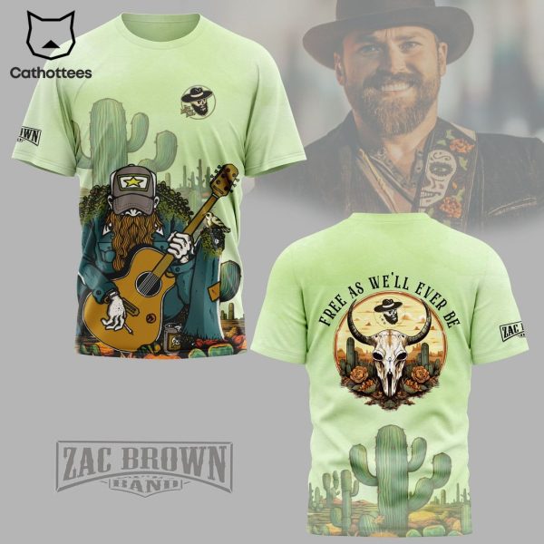 Zac Brown Band Free As We ll Ever Be 3D T-Shirt