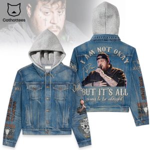 Jelly Roll I Am Not Okay But It All Going To Be Alright Hooded Denim Jacket